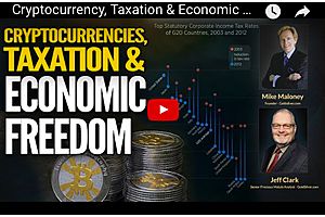 cryptocurrency, taxation & economic freedom - mike maloney cryptocurrency, taxation & economic freedom - mike maloney