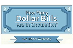 u.s. dollar bills: how many are in circulation? u.s. dollar bills: how many are in circulation?